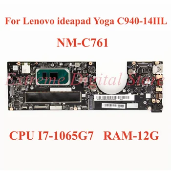 Lenovo ideapad Yoga C940-14IIL Nešiojamas plokštė NM-C761 su CPU I7-1065G7 RAM-12G 100% Testuotas, Pilnai Darbo